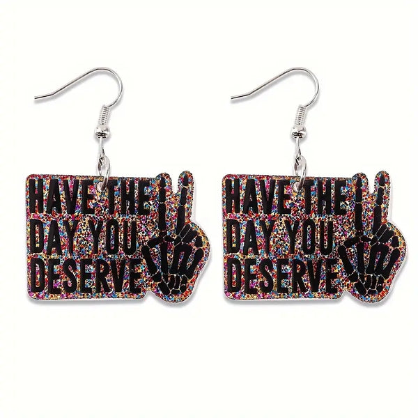 Day You Deserve Earrings